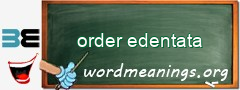 WordMeaning blackboard for order edentata